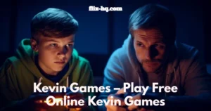 Kevin Games – Play Free Online Kevin Games