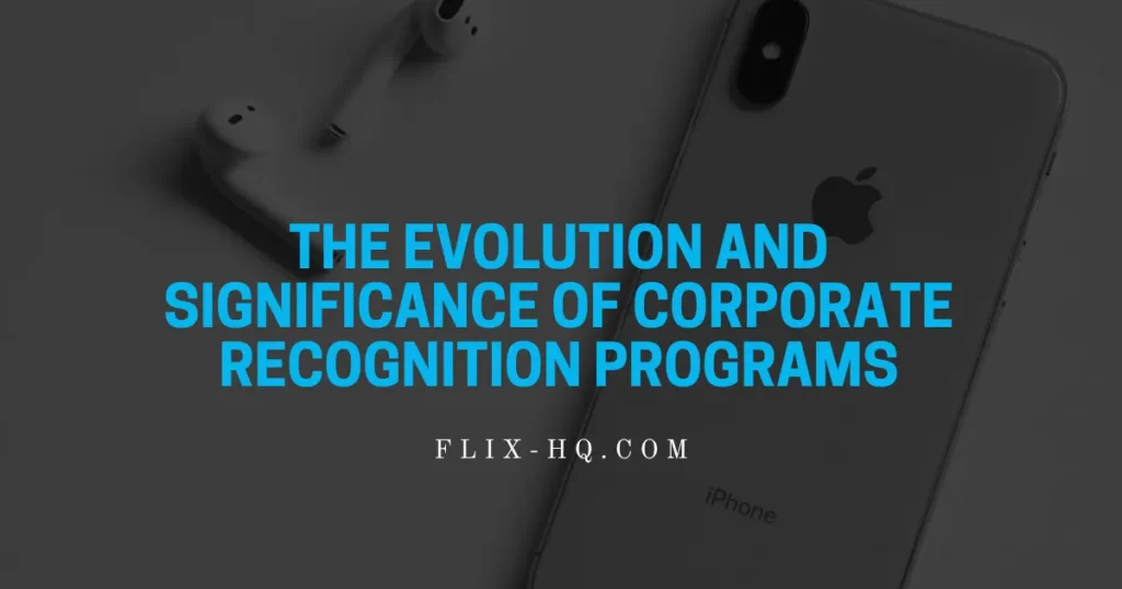 The Evolution and Significance of Corporate Recognition Programs