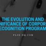 The Evolution and Significance of Corporate Recognition Programs