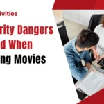 6 Security Dangers to Avoid When Watching Movies Online