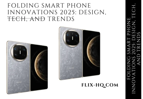 Folding Smart Phone Innovations 2025: Design, Tech, and Trends