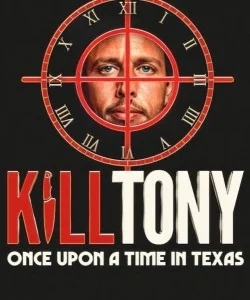 Kill Tony: Once Upon a Time in Texas