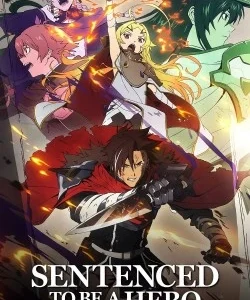 Sentenced to Be a Hero