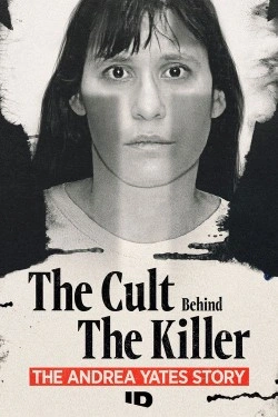 The Cult Behind the Killer: The Andrea Yates Story